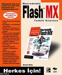 Macromedia Flash MX Yetkili Kılavuzu; Herkes İçin!