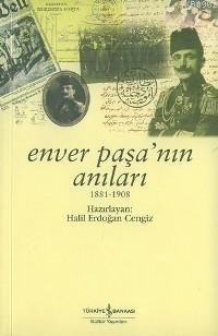 Enver Paşa'nın Anıları (1881-1908)