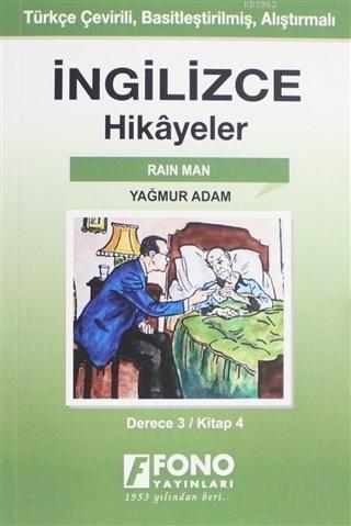 İngilizce Hikayeler - Yağmur Adam (Derece 3); Türkçe Çevirili, Basitleştirilmiş, Alıştırmalı