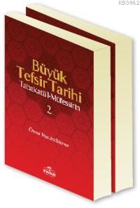  Büyük Tefsir Tarihi (2 Cilt Takım) | Ömer Nasuhi Bilmen | Mustafa Kasadar | Ravza Yayınları | 9789756500347 | 