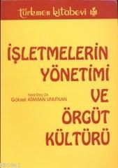 İşletmelerin Yönetimi ve Örgüt Kültürü