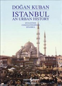 Istanbul an Urban History (İngilizce-Ciltli)