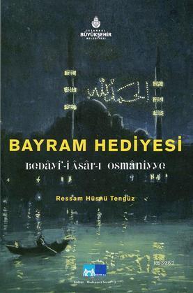 Bayram Hediyesi; Beday'i-i Asar-ı Osmaniyye