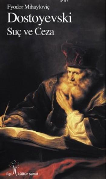  Suç ve Ceza | Fyodor Mihayloviç Dostoyevski | Çiğdem Güzelhan Kılıç | Yunus Karaaslan | İlgi Kültür Sanat Yayıncılık | 9786054977857 | 