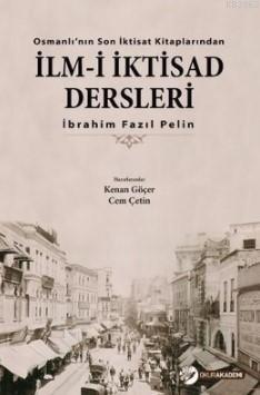 Osmanlı'nın Son İktisat Kitaplarıdan İlm-i İktisad Dersleri