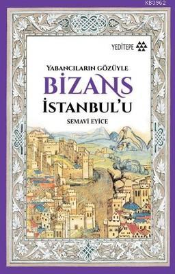 Bizans İstanbul'u; Yabancıların Gözüyle