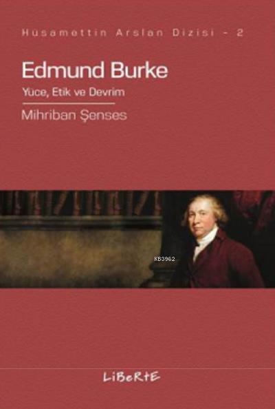 Edbund Burke; Yüce, Etik ve Devrim