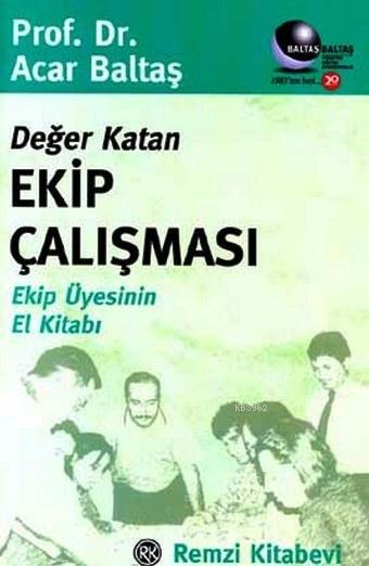 Değer Katan Ekip Çalışması