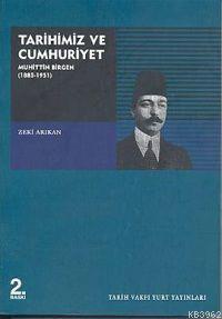 Tarihimiz ve Cumhuriyet: Muhittin Birgen (1885-1951)