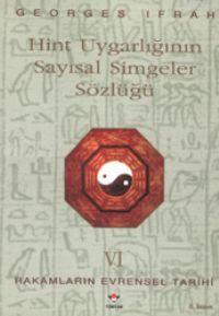 Hint Uygarlığının Sayısal Simgeler Sözlüğü; Rakamların Evrensel Tarihi VI