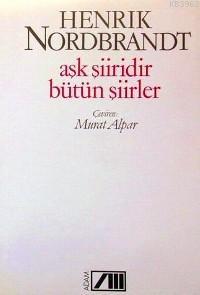 Aşk Şiiridir Bütün Şiirler