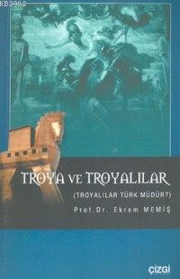 Troya ve Troyalılar; Troyalılar Türk Müdür?