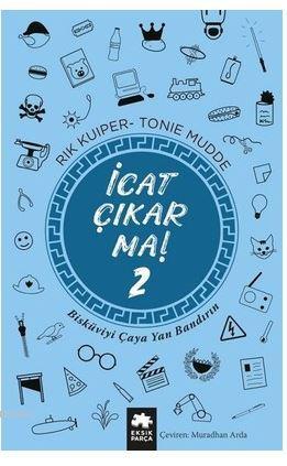  İcat Çıkarma 2 | İcat Çıkarma 2 | Rik KuiperTonie Mudde | Muradhan Arda | Gözde Döneli | Eksik Parça Yayınları | 9786052041567 