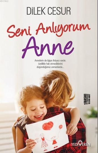 Seni Anlıyorum Anne