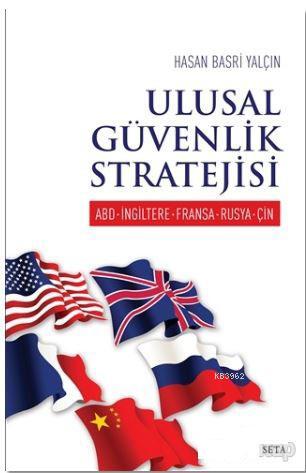 Ulusal Güvenlik Stratejisi; ABD - İngiltere - Fransa - Rusya - Çin