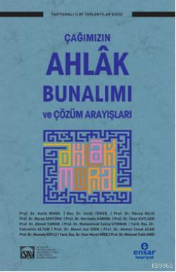 Çağımızın Ahlak Bunalımı ve Çözüm Arayışları