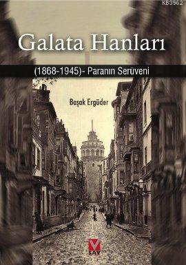 Galata Hanları; 1868-1945 - Paranın Serüveni