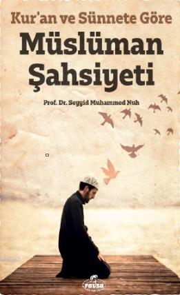  Kuran ve Sünnete Göre Müslüman Şahsiyeti | Seyyid Muhammed Nuh | Ravza Yayınları | 9786057577467 | 