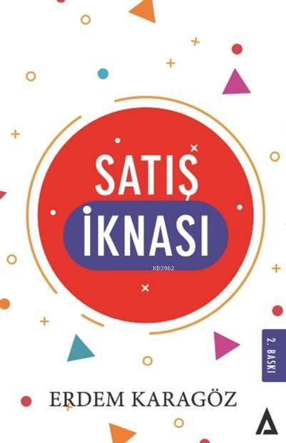  Satış İknası | Satış İknası | Erdem Karagöz | Kanon Kitap | 9786058103467 