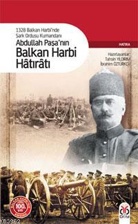 Abdullah Paşa'nın Balkan Harbi Hâtırâtı - İkinci El (Hafif Hasarlı)