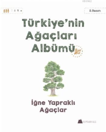 Türkiye'nin Ağaçları Albümü; İğne Yapraklı Ağaçlar