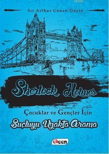 Sherlock Holmes; Suçluyu Uzakta Arama