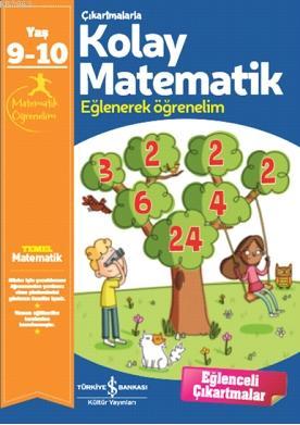 Çıkartmalarla Kolay Matematik 9-10 Yaş; Eğlenerek Öğrenelim