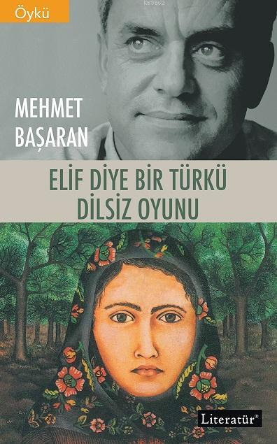 Elif Diye Bir Türkü / Dilsiz Oyunu