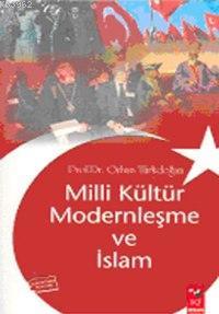 Milli Kültür Modernleşme ve İslam