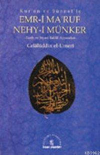 Kuran ve Sünnet'te; Emri Ma'ruf ve Nehy-i Münker; Tarih ve Siyasi Tahlil Açısından