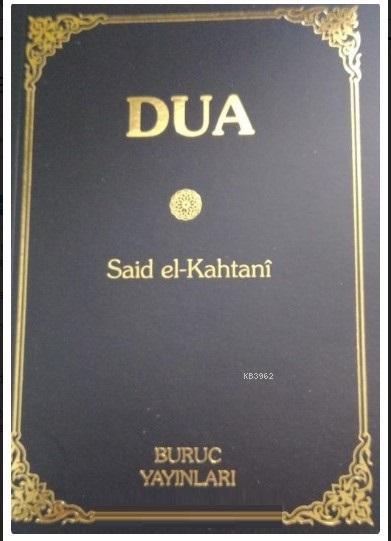  Dua (Karton Kapak) | Dua (Karton Kapak) | Said El Kahtani | Buruc Yayınları | 2770000031677 