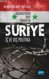 Bağımsızlıktan Arap Baharı'na Suriye; İç Ve Dış Politika