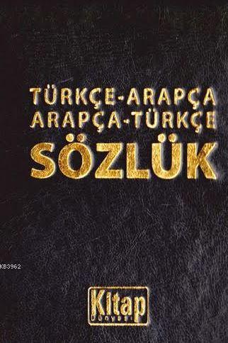 Türkçe-Arapça Arapça-Türkçe Sözlük