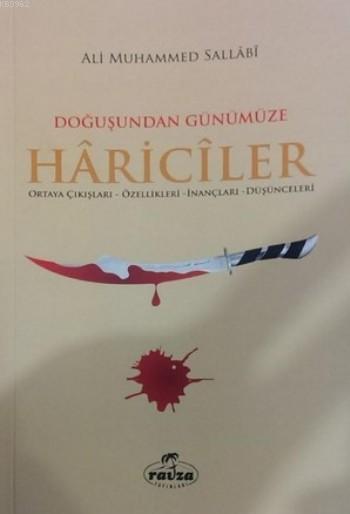  Hariciler Ortaya Çıkışları Özellikleri İnançları Düşünceleri | Ali Muhammed Sallabi | İsa Demirkaynak | Ravza Yayınları | 9786054818877 | 