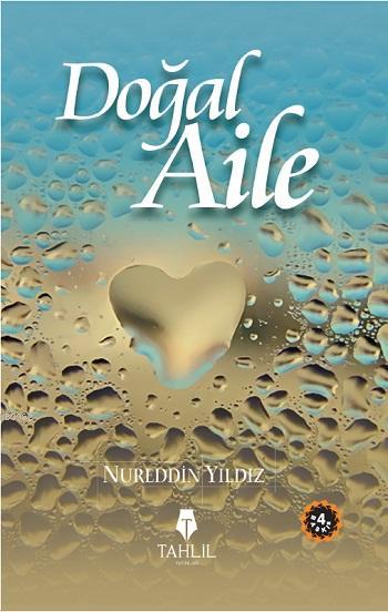  Doğal Aile | Nureddin Yıldız | Hilal Furkan | Tahlil Yayınları | 9786055271077 | 