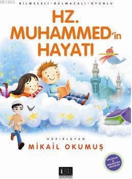  Hz Muhammedin Hayatı Bilmeceli Bulmacalı Oyunlu | Mikail Okumuş | Özgü Yayınları | 9786055350277 | 