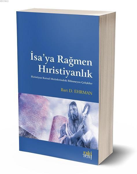 İsa'ya Rağmen Hıristiyanlık