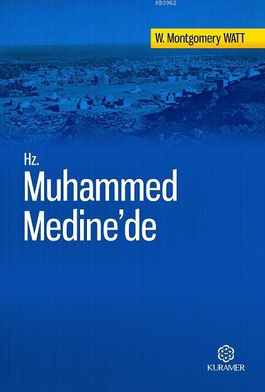 Hz. Muhammed Medine'de; Tercüme Eserler Serisi 2