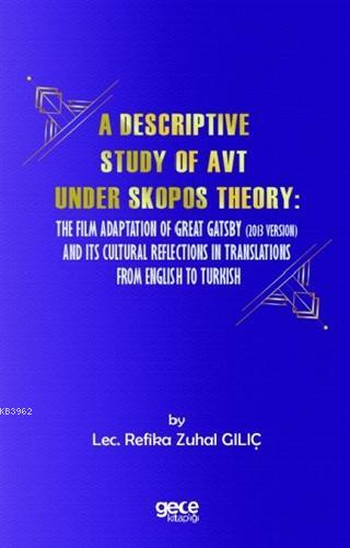 A Descriptive Study of Avt Under Skopos Theory; The Film Adaptation of Great Gatsby (2013 Version) and its Cultural