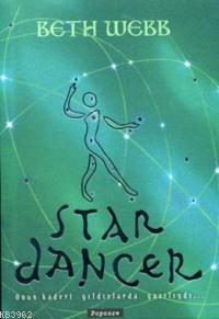 Star Dancer; Kaderi Yıldızlarda Yazılıydı...