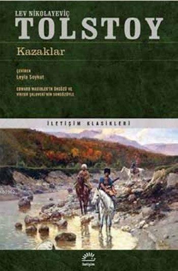  Kazaklar | Kazaklar | Lev Nikolayeviç Tolstoy | Leyla Soykut | Murat Belge | İletişim Yayınları | 9789750517877 