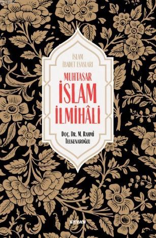 Muhtasar İslam İlmihali  ( Ciltli )