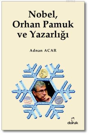 Nobel,  Orhan Pamuk  ve Yazarlığı