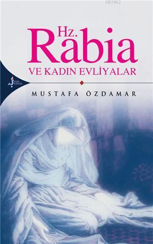 Hz. Rabia ve Kadın Evliyalar
