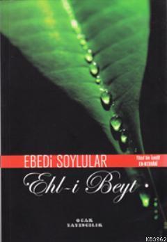  Ebedi Soylular Ehli Beyt | Yûsuf bin İsmâîl en Nebhânî | Ocak Yayıncılık | 9789759016777 | 