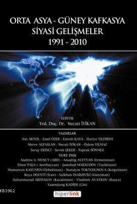 Orta Asya ve Güney Kafkasya Siyasi Gelişmeler 1991-2010