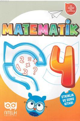  Nitelik Yayınları 4 Sınıf Matematik Etkinlik ve Soru Kitabı | Nitelik Yayınları 4 Sınıf Matematik Etkinlik ve Soru Kitabı | Kolektif | Nitelik Yayınları | 9786052720387 