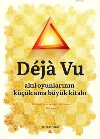 Deja Vu - Akıl Oyunlarının Küçük Ama Büyük Kitabı