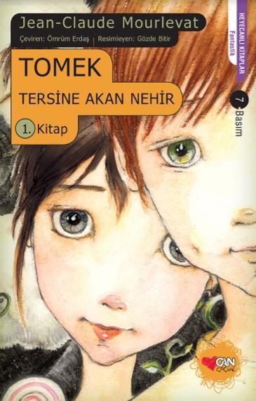  Tersine Akan Nehir 1 Kitap Tomek | Jean Claude Mourlevat | Ömrüm Erdaş | Can Çocuk Yayınları | 9789750707087 