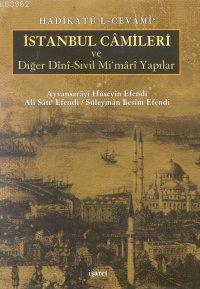 İstanbul Camileri ve Diğer Dini Sivil Mimari Yapılar; Hadikatul'l-cevami